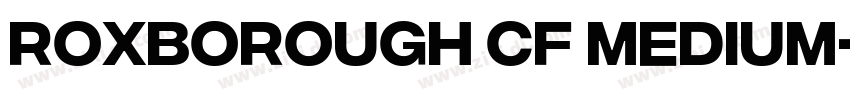 Roxborough CF Medium字体转换